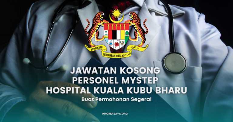 Jawatan Kosong Personel MySTEP Hospital Kuala Kubu Bharu