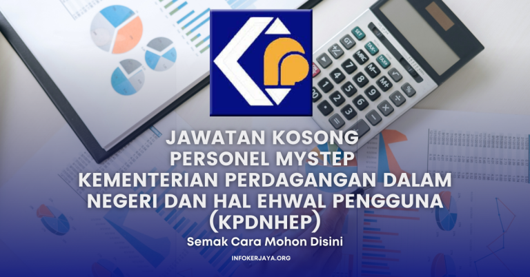 Jawatan Kosong Personel MySTEP Kementerian Perdagangan Dalam Negeri Dan Hal Ehwal Pengguna (KPDNHEP)