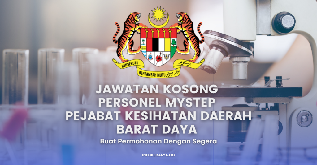 Jawatan Kosong Personel MySTEP Pejabat Kesihatan Daerah Barat Daya