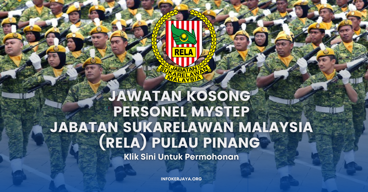 Jawatan Kosong Personel MySTEPJabatan Sukarelawan Malaysia (RELA) Pulau Pinang