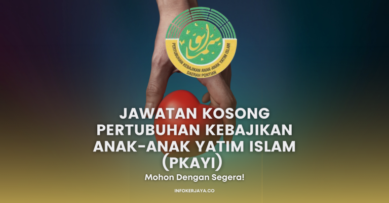 Jawatan Kosong Pertubuhan Kebajikan Anak-Anak Yatim Islam (PKAYI)