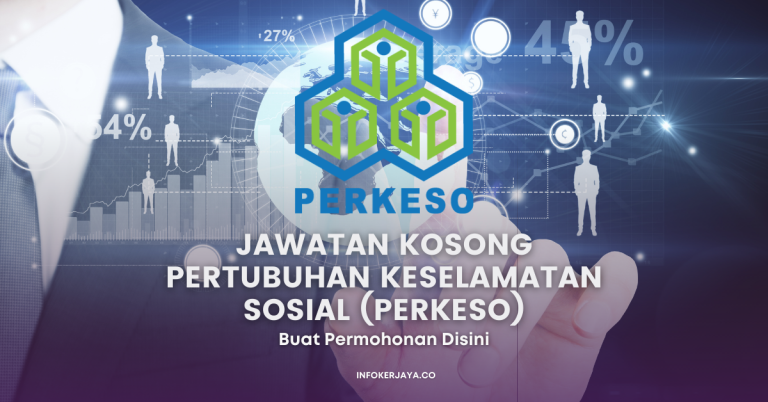 Jawatan Kosong Pertubuhan Keselamatan Sosial (PERKESO)