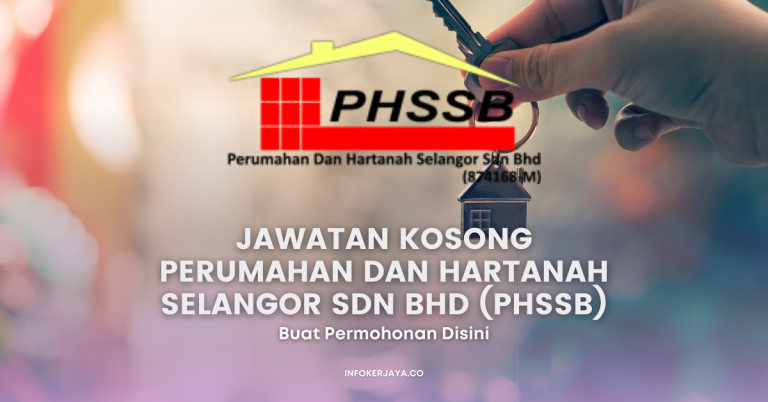 Jawatan Kosong Perumahan Dan Hartanah Selangor Sdn Bhd (PHSSB)