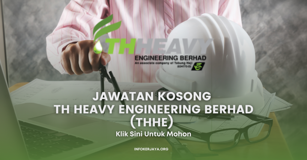 Jawatan Kosong TH Heavy Engineering Berhad