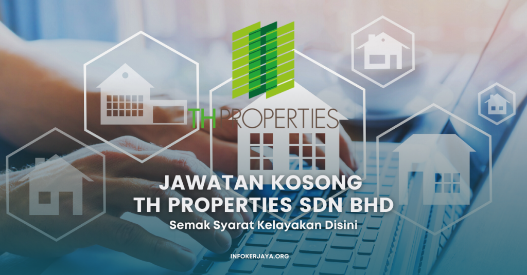 Jawatan Kosong TH Properties Sdn Bhd