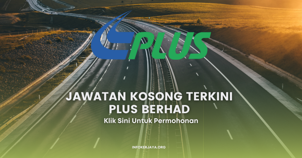 Jawatan Kosong Terkini PLUS Berhad