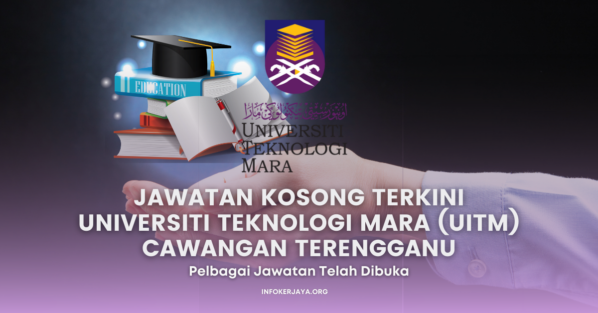 Jawatan Kosong Terkini Universiti Teknologi Mara (UiTM) Cawangan Terengganu
