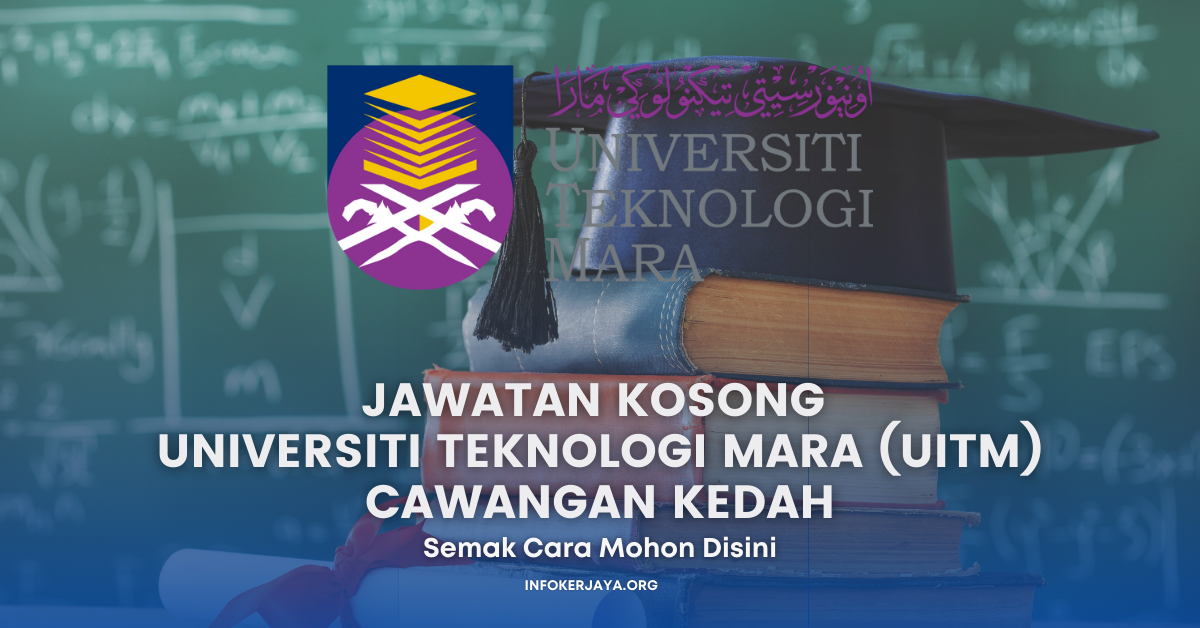 Jawatan Kosong Universiti Teknologi MARA (UiTM) Cawangan Kedah