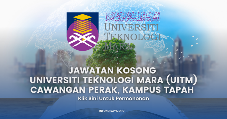 Jawatan Kosong Universiti Teknologi Mara (UiTM) Cawangan Perak, Kampus Tapah