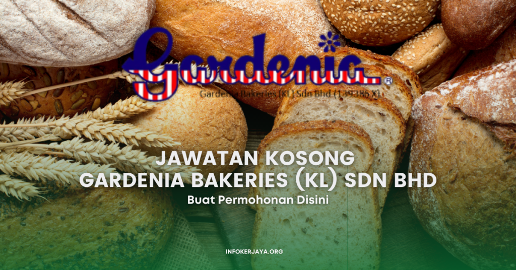 Jawatan Kosong Gardenia Bakeries (KL) Sdn Bhd