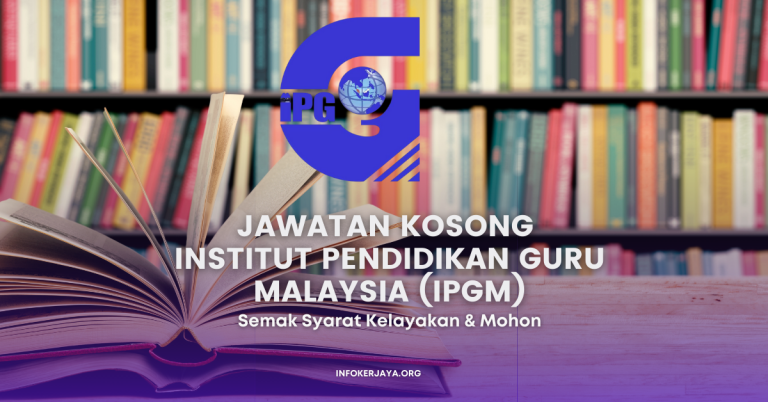 Jawatan Kosong Institut Pendidikan Guru Malaysia (IPGM)