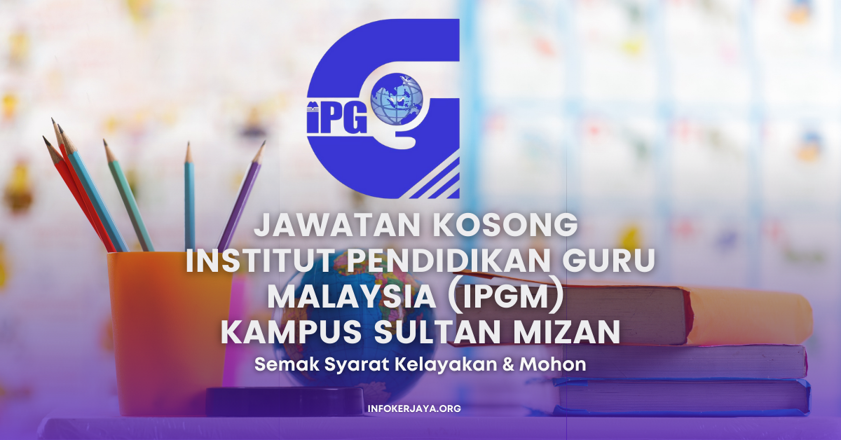 Jawatan Kosong Institut Pendidikan Guru Malaysia Ipgm Kampus Sultan