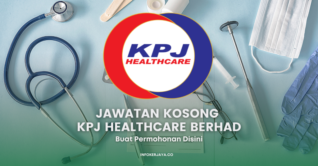 Jawatan Kosong KPJ Healthcare Berhad