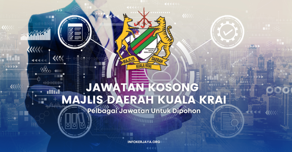 Jawatan Kosong Majlis Daerah Kuala Krai