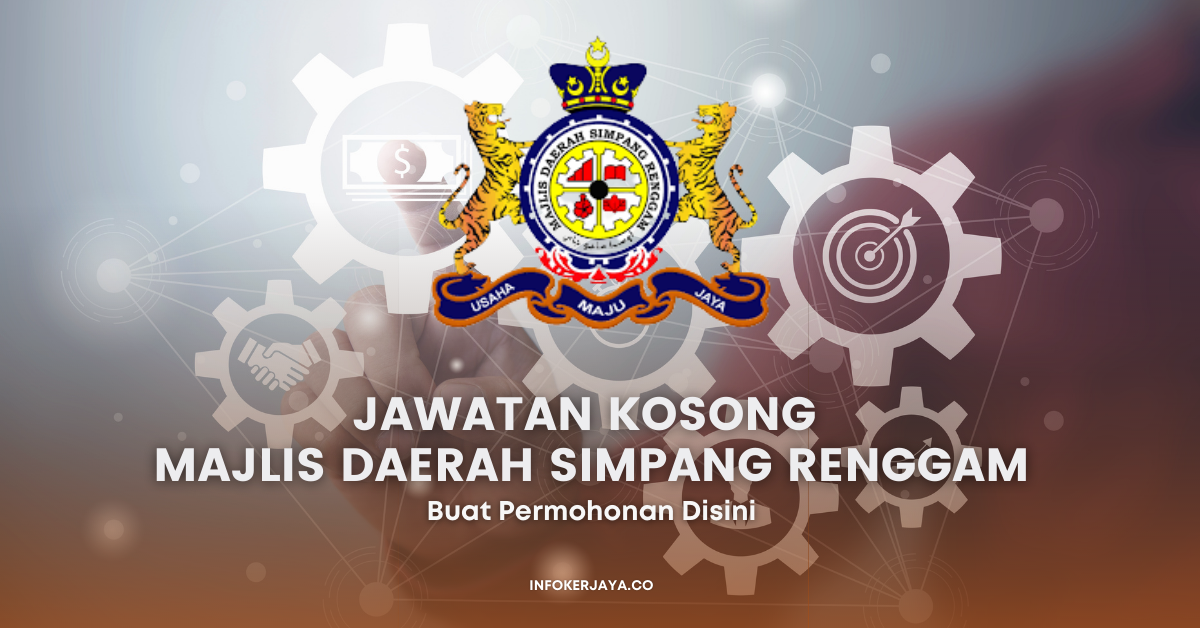 Jawatan Kosong Majlis Daerah Simpang Renggam • Jawatan Kosong Terkini