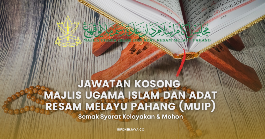 Jawatan Kosong Majlis Ugama Islam Dan Adat Resam Melayu Pahang (MUIP)