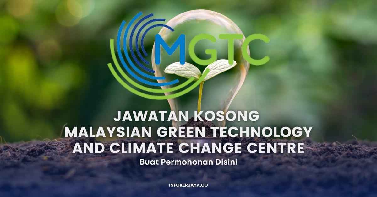 Jawatan Kosong Malaysian Green Technology And Climate Change Centre