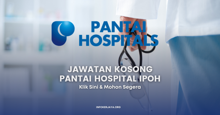 Jawatan Kosong Pantai Hospital Ipoh