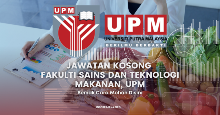 Jawatan Kosong Pegawai Eksekutif 3 ~ Fakulti Sains Dan Teknologi Makanan, UPM
