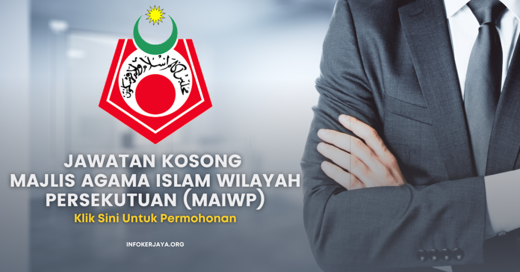 Jawatan Kosong Pegawai Teknologi Maklumat & Pelbagai Jawatan Majlis Agama Islam Wilayah Persekutuan (MAIWP)