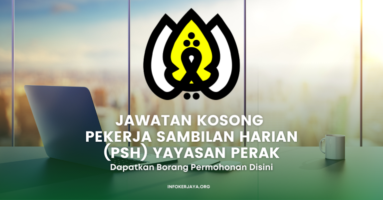 Jawatan Kosong Pekerja Sambilan Harian (PSH) Yayasan Perak