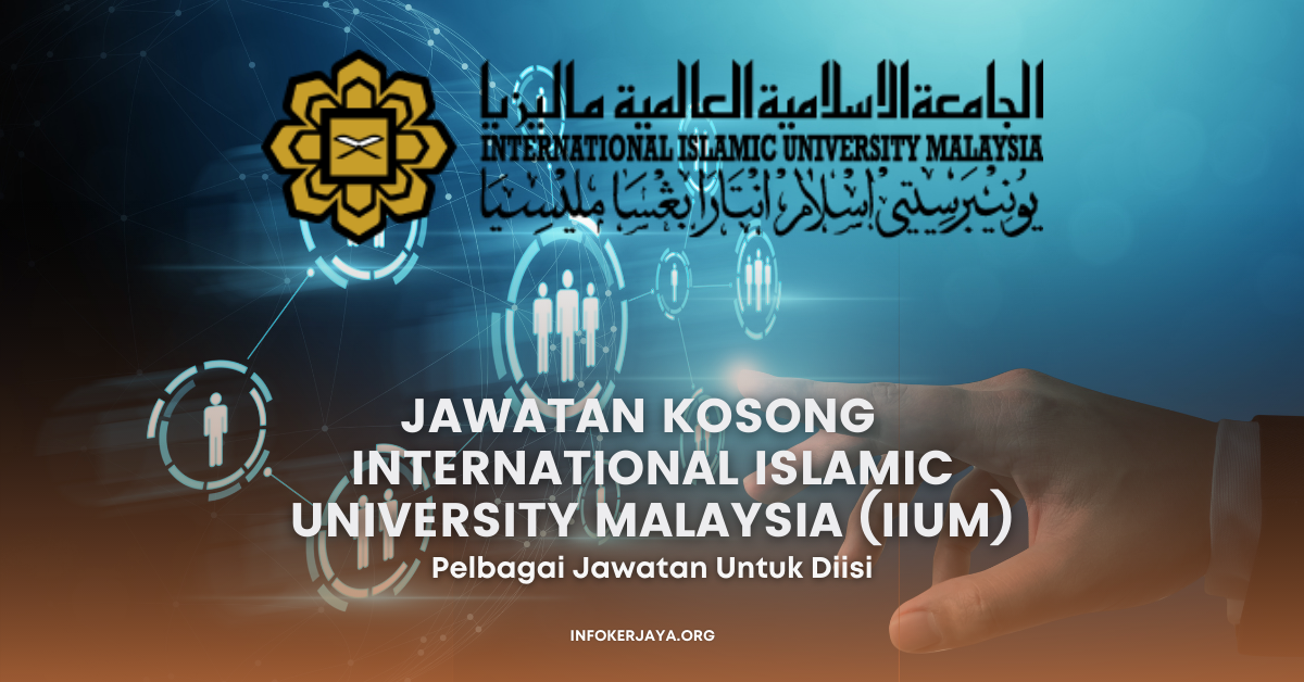 Jawatan Kosong Pelbagai Jawatan International Islamic University Malaysia (IIUM)