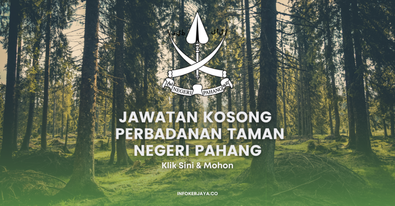 Jawatan Kosong Pengurus Operasi & Pelbagai Jawatan Perbadanan Taman Negeri Pahang