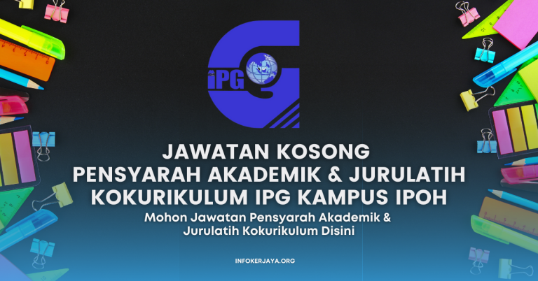 Jawatan Kosong Pensyarah Akademik & Jurulatih Kokurikulum IPG Kampus Ipoh