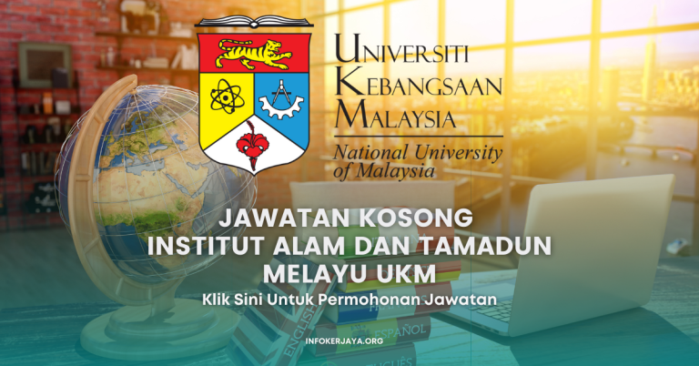 Jawatan Kosong Penutur Asing ~ Institut Alam Dan Tamadun Melayu UKM