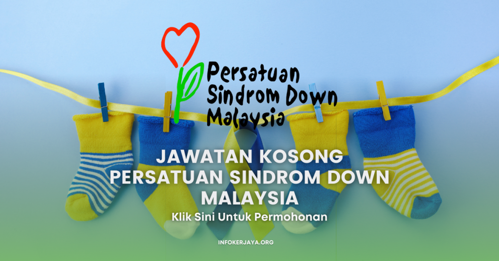 Jawatan Kosong Persatuan Sindrom Down Malaysia