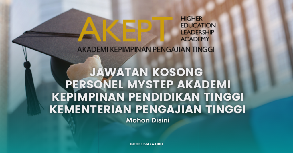 Jawatan Kosong Personel MySTEP Akademi Kepimpinan Pendidikan Tinggi Kementerian Pengajian Tinggi
