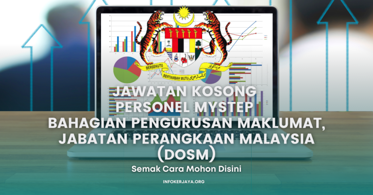 Jawatan Kosong Personel MySTEP Bahagian Pengurusan Maklumat, Jabatan Perangkaan Malaysia (DOSM)