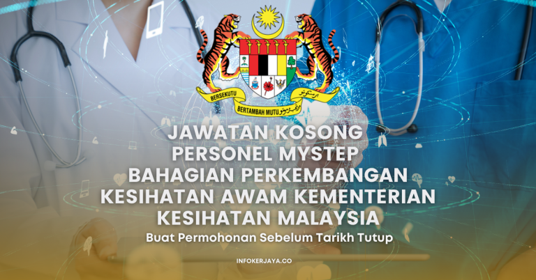 Jawatan Kosong Personel MySTEP Bahagian Perkembangan Kesihatan Awam Kementerian Kesihatan Malaysia