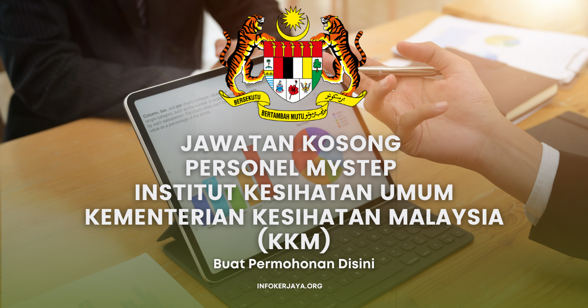 Jawatan Kosong Personel MySTEP Institut Kesihatan Umum Kementerian Kesihatan Malaysia