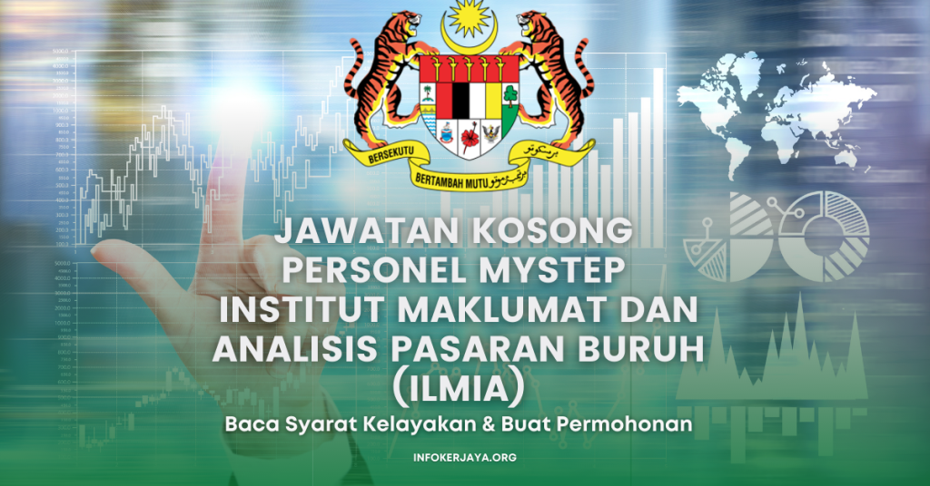 Jawatan Kosong Personel MySTEP Institut Maklumat Dan Analisis Pasaran Buruh (ILMIA)