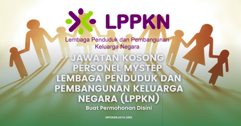 Jawatan Kosong Personel MySTEP Lembaga Penduduk Dan Pembangunan Keluarga Negara (LPPKN)