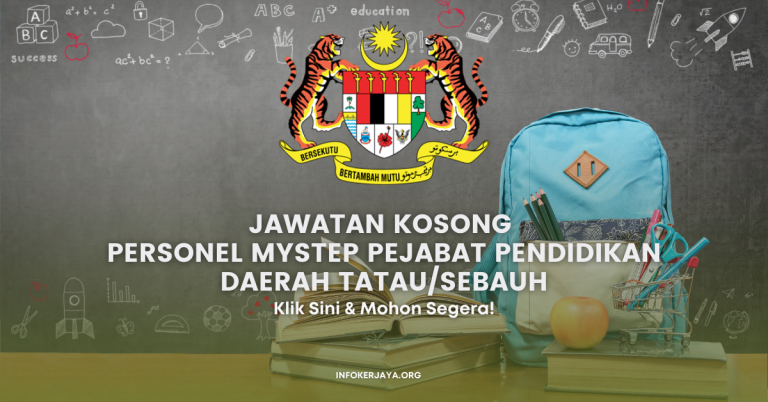 Jawatan Kosong Personel MySTEP Pejabat Pendidikan Daerah Tatau/Sebauh