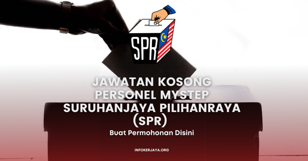 Jawatan Kosong Personel MySTEP Suruhanjaya Pilihanraya (SPR) (1)