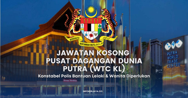 Jawatan Kosong Pusat Dagangan Dunia Putra (WTC KL)