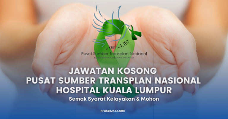 Jawatan Kosong Pusat Sumber Transplan Nasional, Hospital Kuala Lumpur