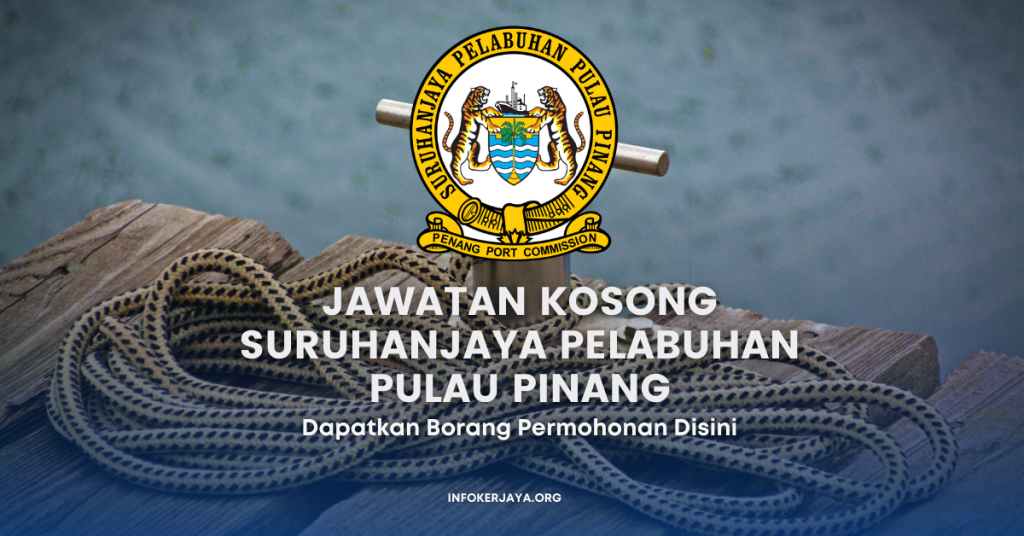 Jawatan Kosong Suruhanjaya Pelabuhan Pulau Pinang