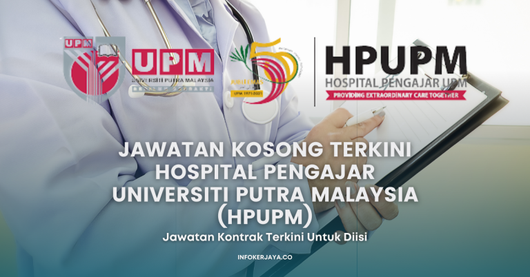 Jawatan Kosong Terkini Hospital Pengajar Universiti Putra Malaysia (HPUPM)