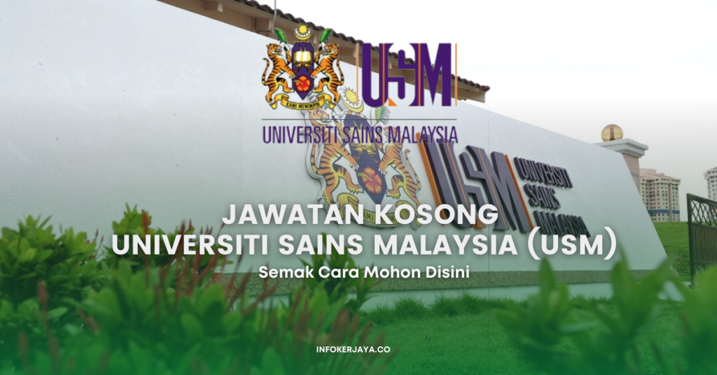 Jawatan Kosong Universiti Sains Malaysia (USM)