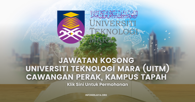 Jawatan Kosong Universiti Teknologi Mara (UiTM) Cawangan Perak Kampus Tapah