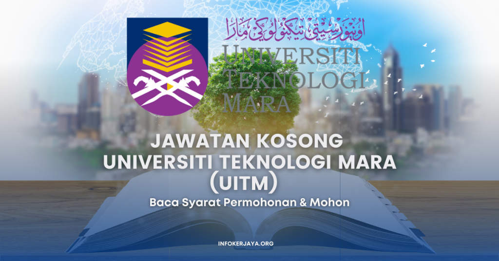 Jawatan Kosong Universiti Teknologi Mara (UiTM) Kampus Puncak Alam