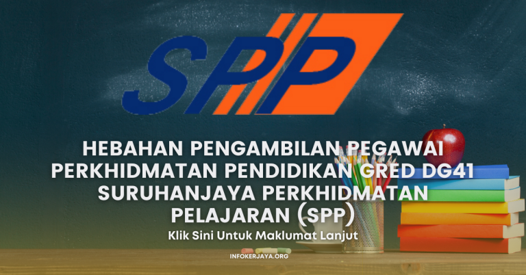 Hebahan Pengambilan Pegawai Perkhidmatan Pendidikan Gred DG41 ~ Suruhanjaya Perkhidmatan Pelajaran (SPP)