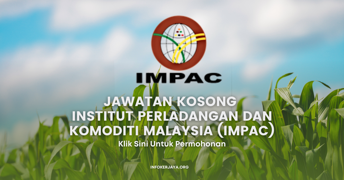 Jawatan Kosong Ketua Eksekutif ~ Institut Perladangan Dan Komoditi Malaysia (IMPAC)