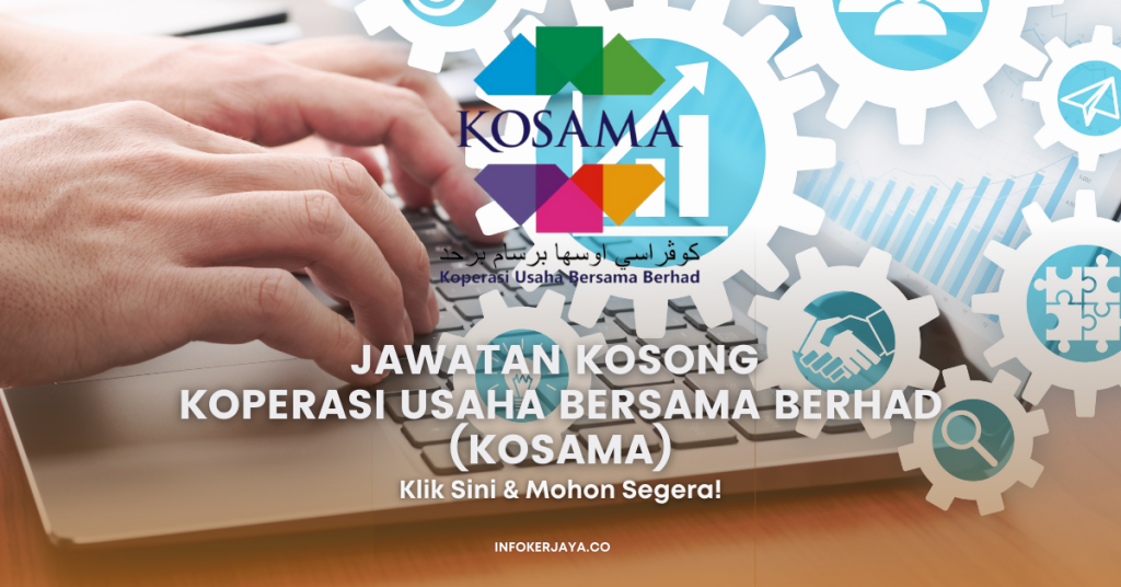Jawatan Kosong Koperasi Usaha Bersama Berhad (KOSAMA)