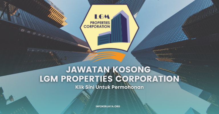 Jawatan Kosong LGM Properties Corporation
