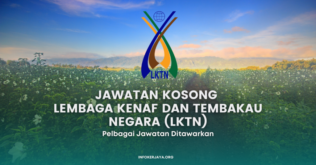 Jawatan Kosong Lembaga Kenaf dan Tembakau Negara (LKTN)